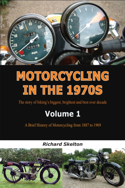 Book Cover for Motorcycling in the 1970s Volume 1: by Richard Skelton