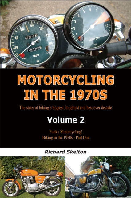 Book Cover for Motorcycling in the 1970s Volume 2: by Richard Skelton