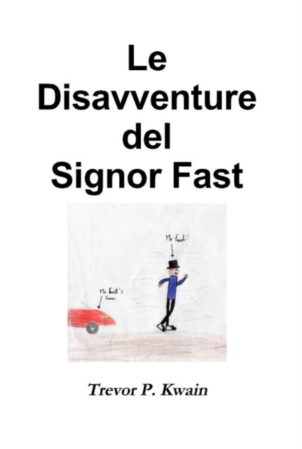 Book Cover for Le Disavventure del Signor Fast by Trevor P. Kwain