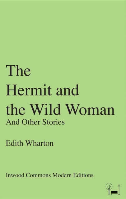 Book Cover for Hermit and the Wild Woman by Edith Wharton