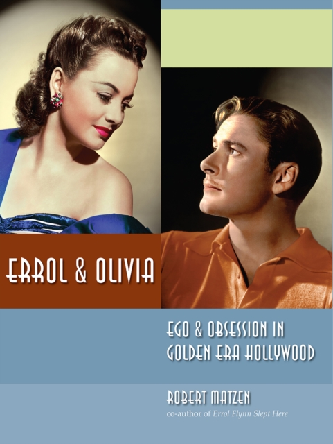 Book Cover for Errol & Olivia by Robert Matzen