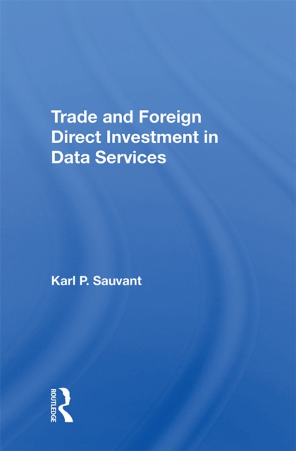 Book Cover for Trade And Foreign Direct Investment In Data Services by Karl P. Sauvant