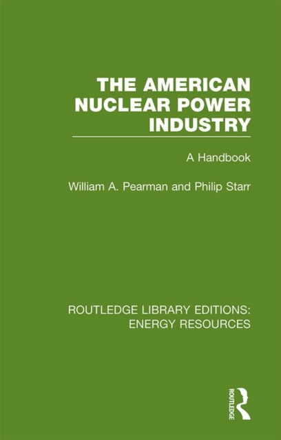 Book Cover for American Nuclear Power Industry by William A. Pearman, Philip Starr