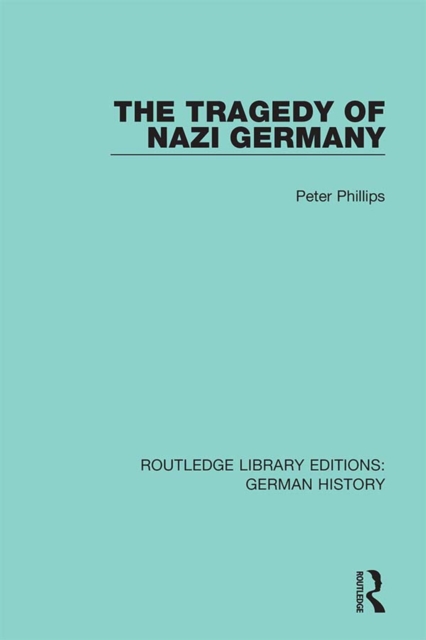 Book Cover for Tragedy of Nazi Germany by Peter Phillips