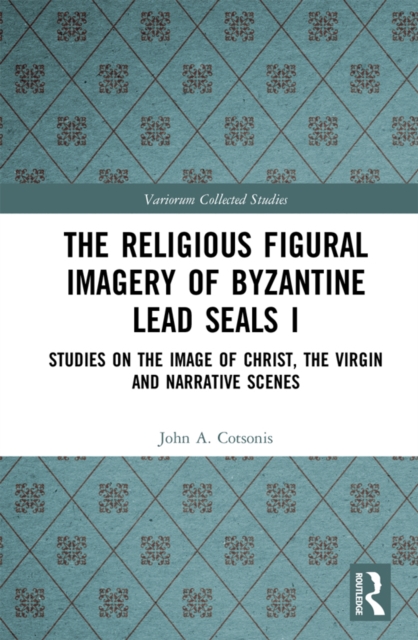 Book Cover for Religious Figural Imagery of Byzantine Lead Seals I by Cotsonis, John A.