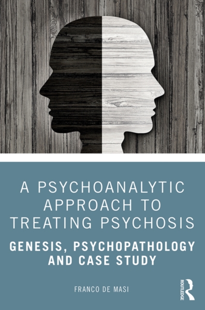 Book Cover for Psychoanalytic Approach to Treating Psychosis by Masi, Franco de