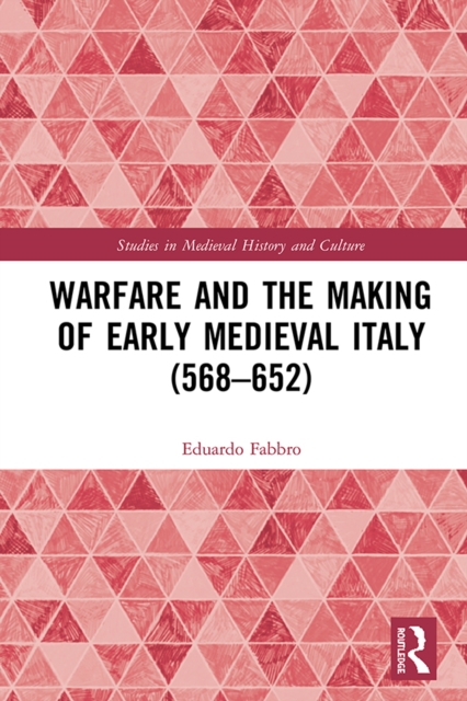 Book Cover for Warfare and the Making of Early Medieval Italy (568-652) by Eduardo Fabbro