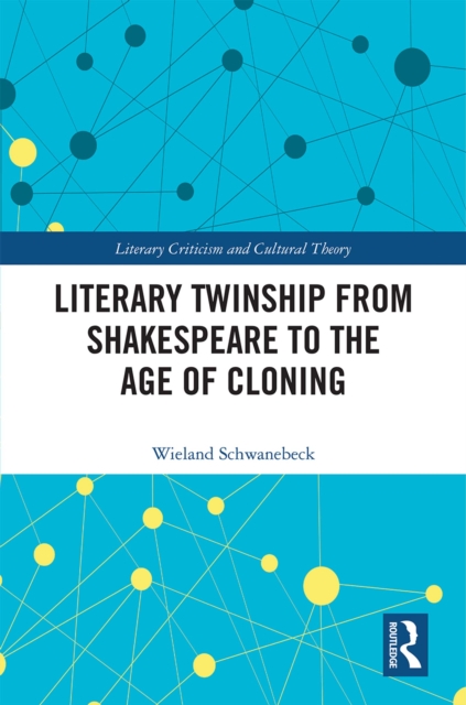 Book Cover for Literary Twinship from Shakespeare to the Age of Cloning by Schwanebeck, Wieland