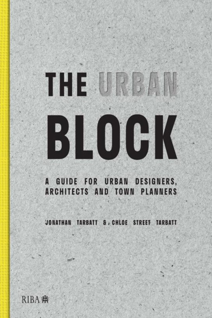 Book Cover for Urban Block by Jonathan Tarbatt, Chloe Street Tarbatt