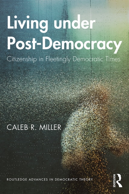 Book Cover for Living under Post-Democracy by Miller, Caleb R.