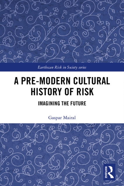 Book Cover for Pre-Modern Cultural History of Risk by Gaspar Mairal