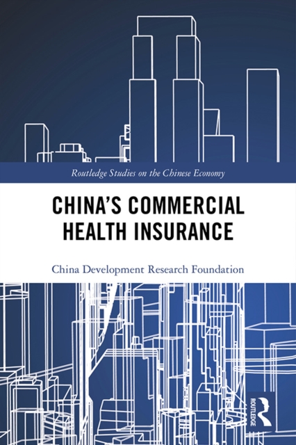 Book Cover for China's Commercial Health Insurance by Foundation, China Development Research