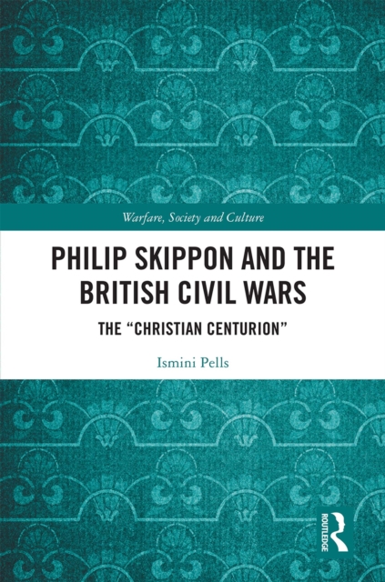 Book Cover for Philip Skippon and the British Civil Wars by Ismini Pells