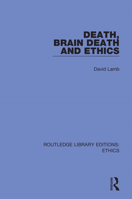 Book Cover for Death, Brain Death and Ethics by Lamb, David