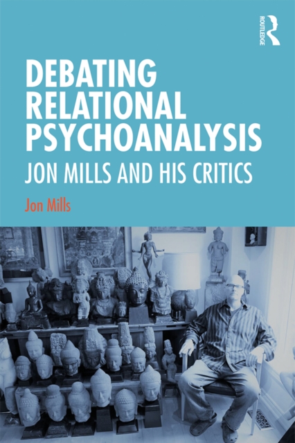 Book Cover for Debating Relational Psychoanalysis by Mills, Jon