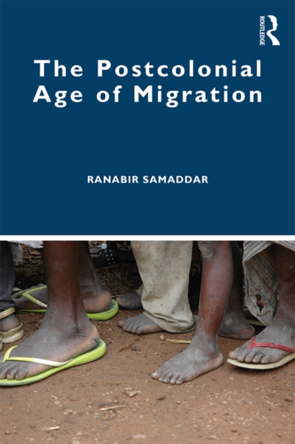 Book Cover for Postcolonial Age of Migration by Samaddar, Ranabir