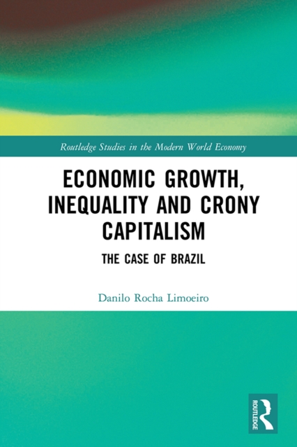 Book Cover for Economic Growth, Inequality and Crony Capitalism by Limoeiro, Danilo Rocha