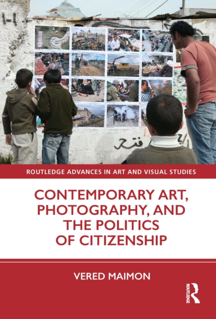 Book Cover for Contemporary Art, Photography, and the Politics of Citizenship by Maimon, Vered