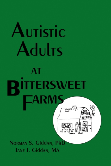 Book Cover for Autistic Adults at Bittersweet Farms by Norman Giddan, Jane J Giddan