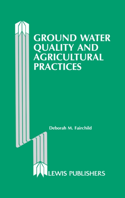 Book Cover for Ground Water Quality and Agricultural Practices by Deborah Fairchild