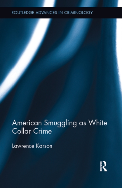 Book Cover for American Smuggling as White Collar Crime by Lawrence Karson