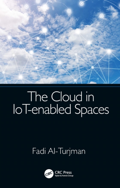 Book Cover for Cloud in IoT-enabled Spaces by Fadi Al-Turjman