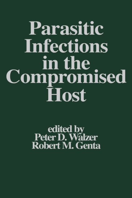 Book Cover for Parasitic Infections in the Compromised Host by Peter D. Walzer, Robert M. Genta