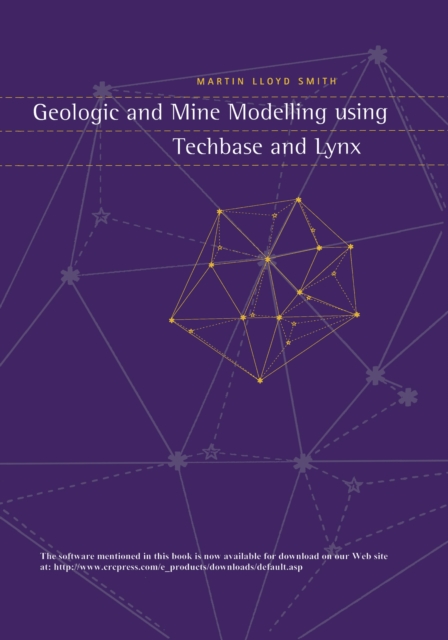 Book Cover for Geologic and Mine Modelling Using Techbase and Lynx by Smith, Martin