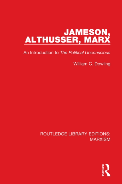 Book Cover for Jameson, Althusser, Marx (RLE Marxism) by William C. Dowling