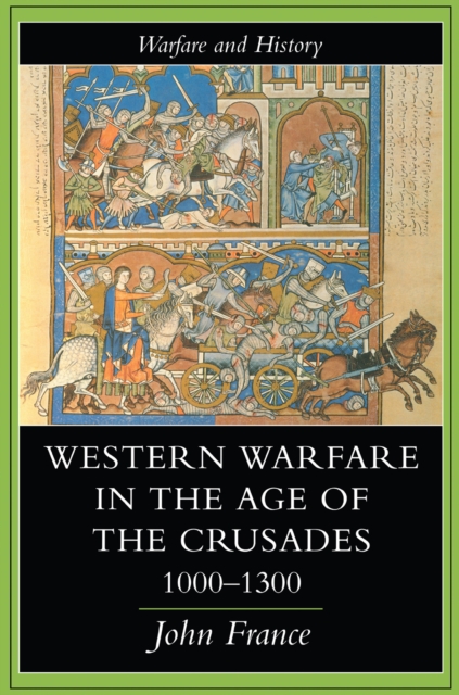 Book Cover for Western Warfare In The Age Of The Crusades, 1000-1300 by John France