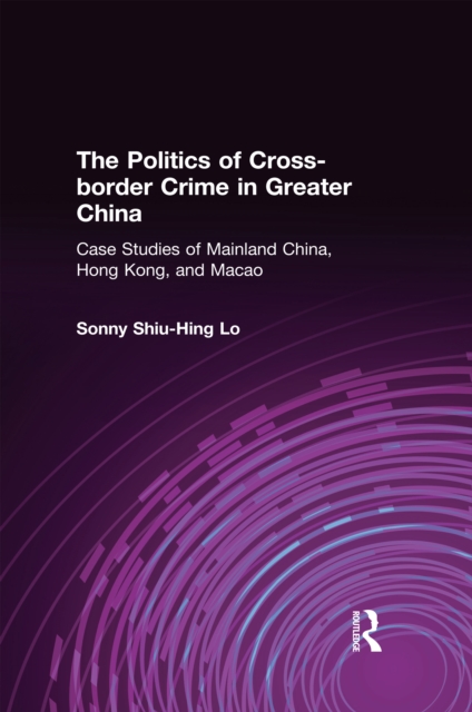 Book Cover for Politics of Cross-border Crime in Greater China by Sonny Shiu-Hing Lo