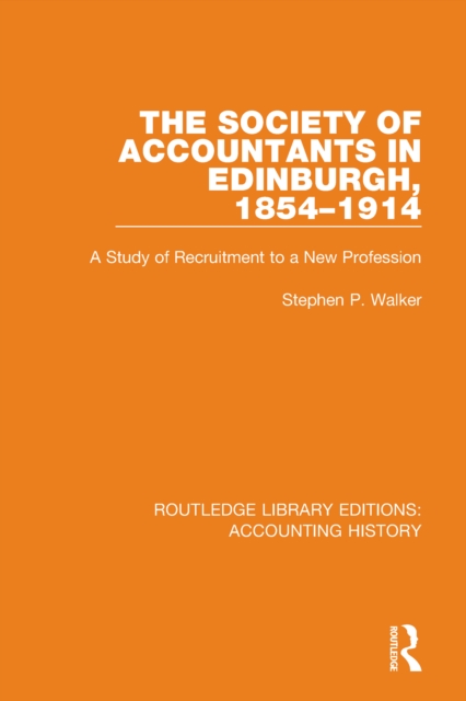 Book Cover for Society of Accountants in Edinburgh, 1854-1914 by Stephen P. Walker