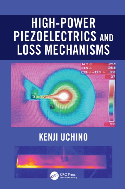 Book Cover for High-Power Piezoelectrics and Loss Mechanisms by Kenji Uchino