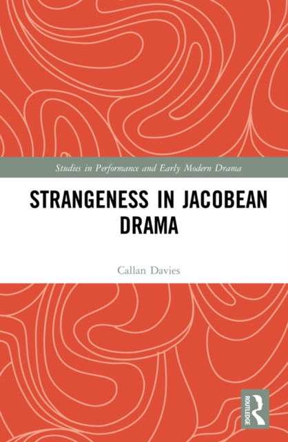 Book Cover for Strangeness in Jacobean Drama by Davies, Callan