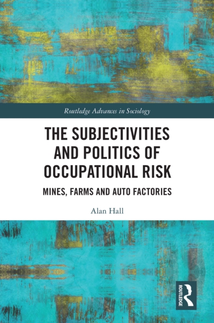 Book Cover for Subjectivities and Politics of Occupational Risk by Alan Hall