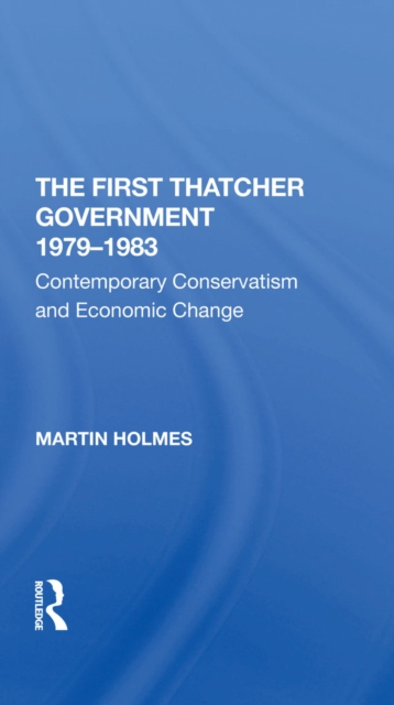 Book Cover for First Thatcher Government, 1979-1983 by Martin Holmes