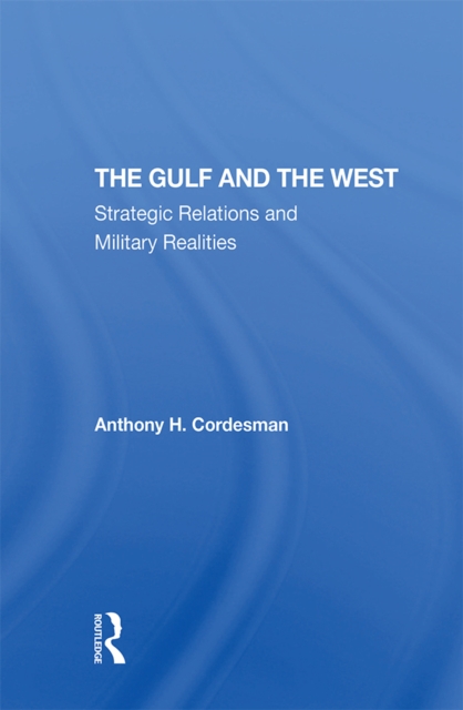 Book Cover for Gulf And The West by Anthony H Cordesman