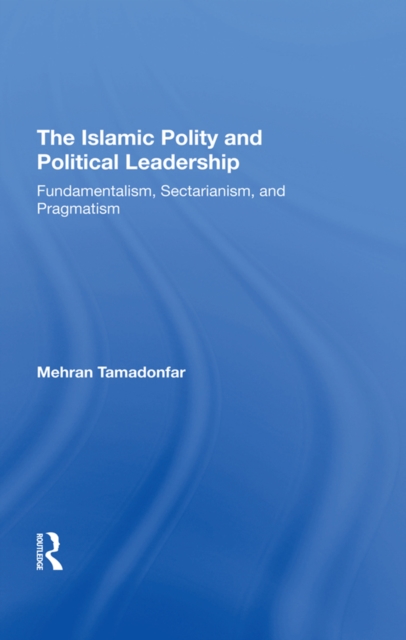 Book Cover for Islamic Polity And Political Leadership by Mehran Tamadonfar