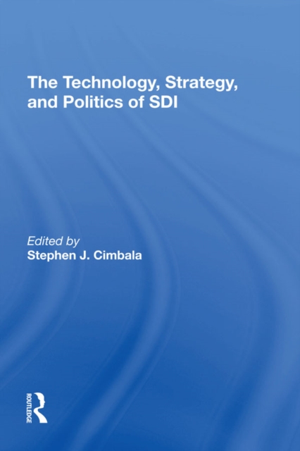 Book Cover for Technology, Strategy, And Politics Of Sdi by Stephen J Cimbala