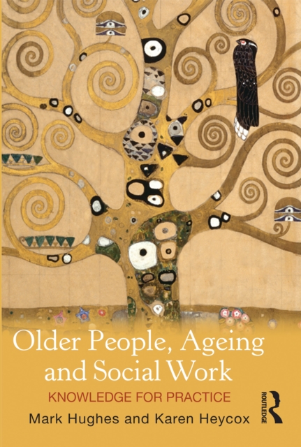 Book Cover for Older People, Ageing and Social Work by Mark Hughes