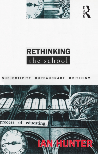 Book Cover for Rethinking the School by Ian Hunter