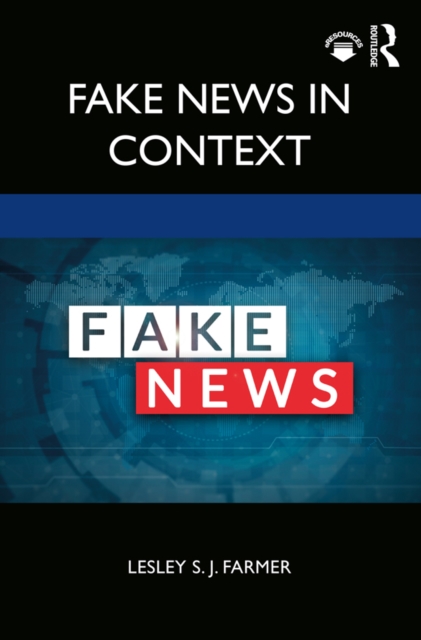 Book Cover for Fake News in Context by Lesley S. J. Farmer