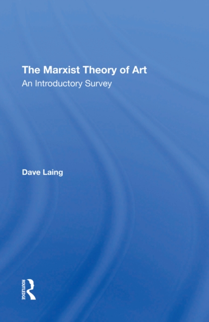 Book Cover for Marxist Theory Of Art by Dave Laing