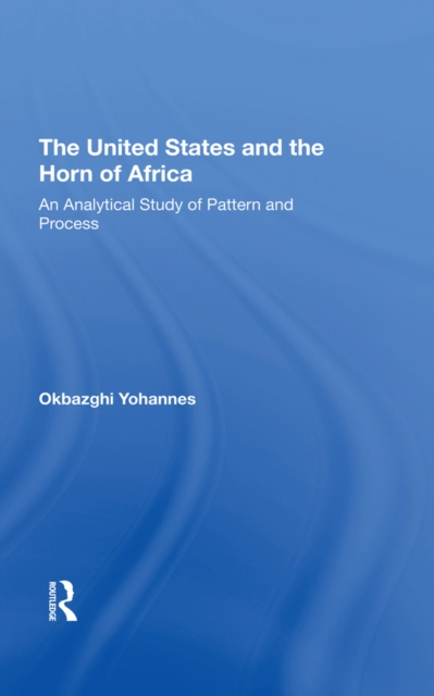 Book Cover for United States And The Horn Of Africa by Okbazghi Yohannes