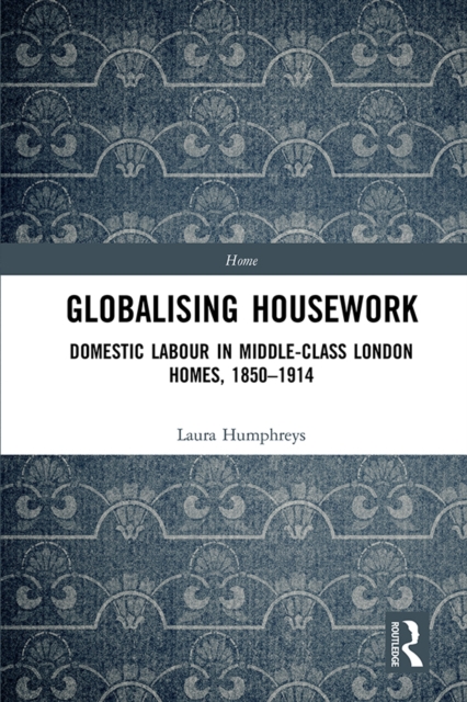 Book Cover for Globalising Housework by Humphreys, Laura