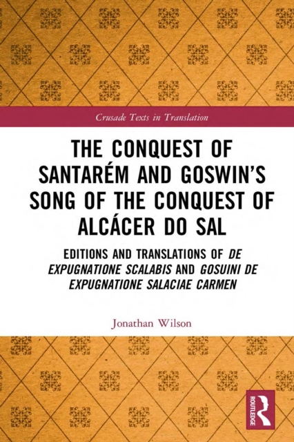 Book Cover for Conquest of Santarem and Goswin's Song of the Conquest of Alcacer do Sal by Wilson, Jonathan