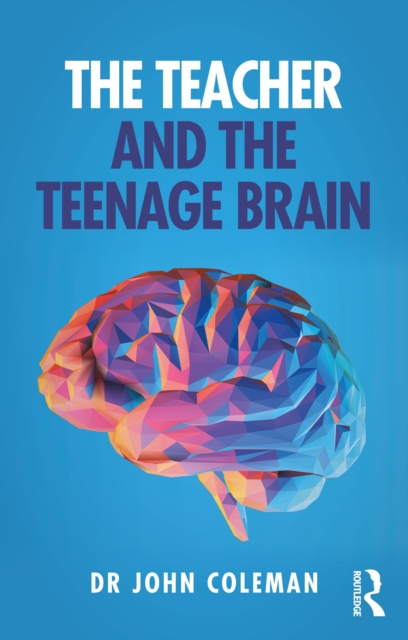 Book Cover for Teacher and the Teenage Brain by John Coleman