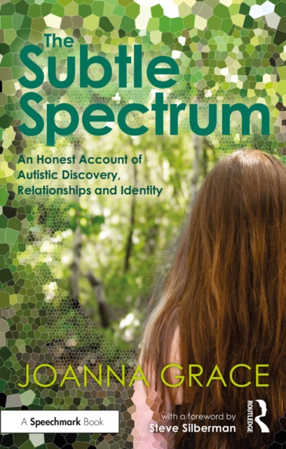 Book Cover for Subtle Spectrum: An Honest Account of Autistic Discovery, Relationships and Identity by Joanna Grace
