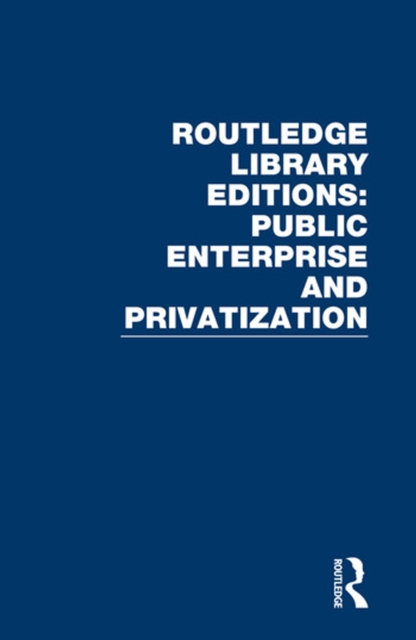 Book Cover for Routledge Library Editions: Public Enterprise and Privatization by Various