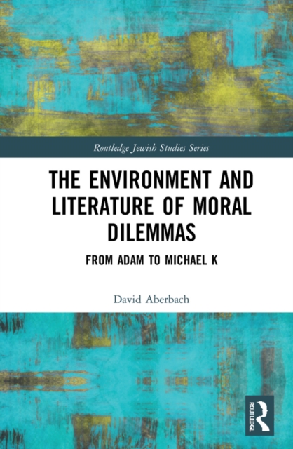 Book Cover for Environment and Literature of Moral Dilemmas by Aberbach, David